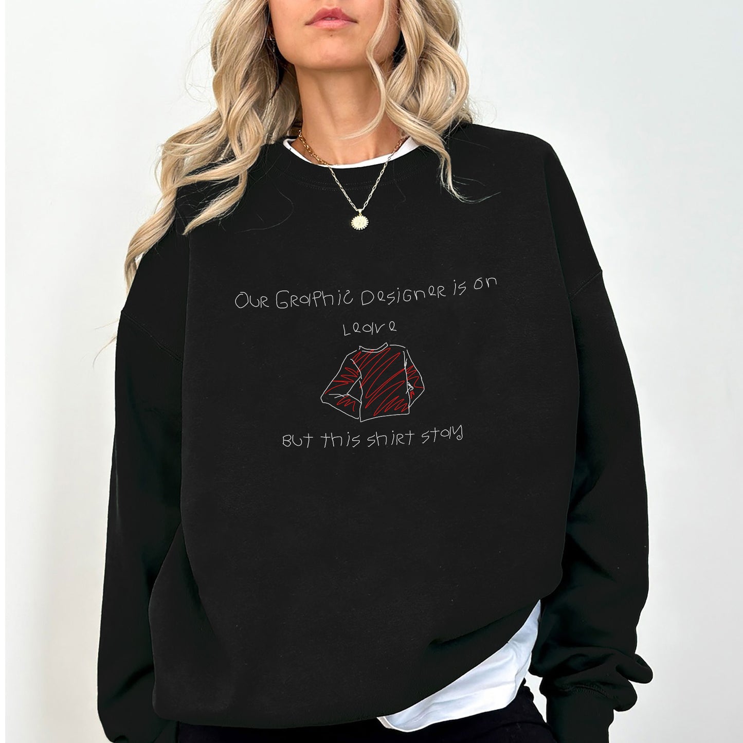 Funny Graphic Designer Sweater – “Our Designer Is On Leave” Minimalist Doodle Unisex Crewneck