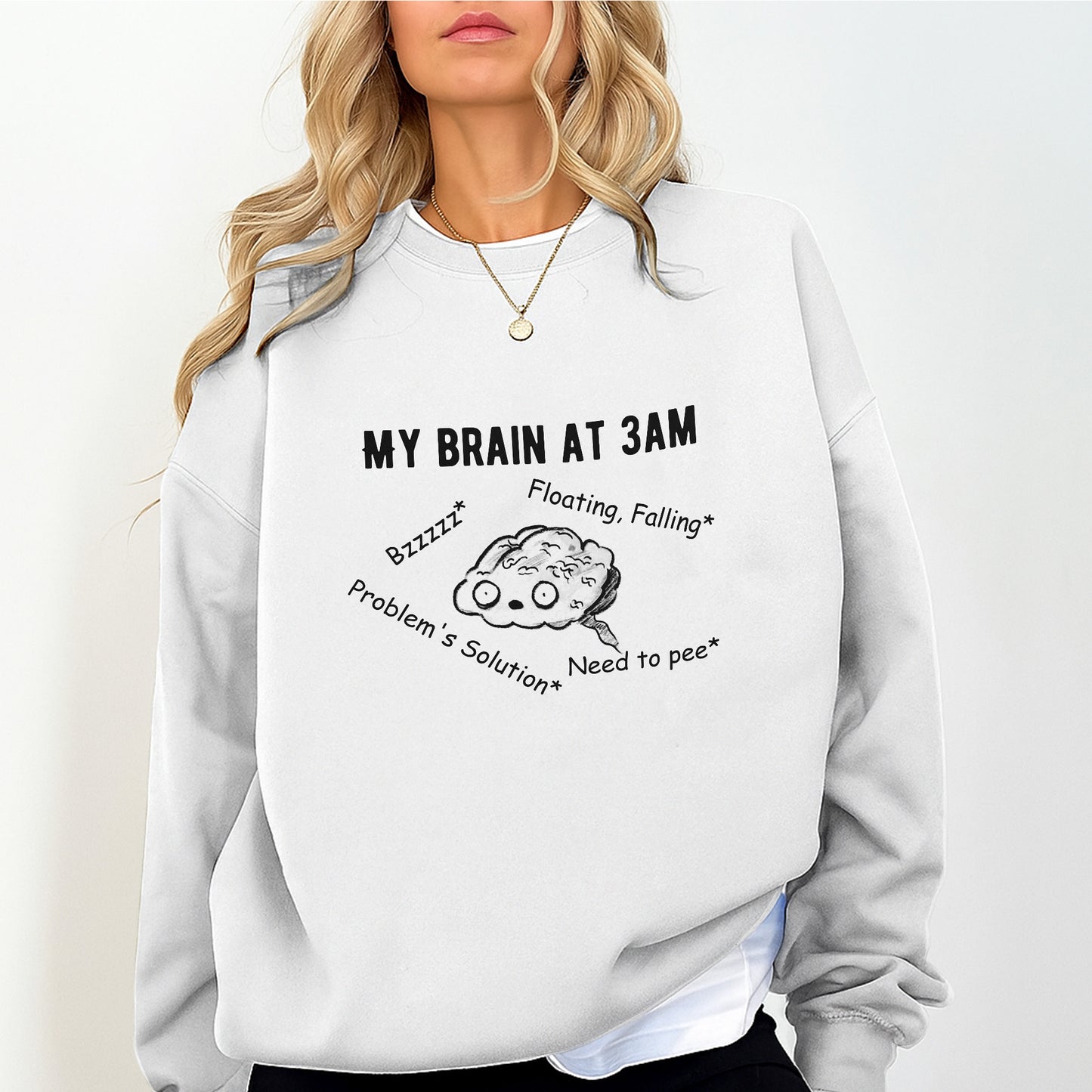 My Brain at 3AM Funny Relatable Sweatshirt | Cute Humor Crewneck | Cozy Unisex Pullover