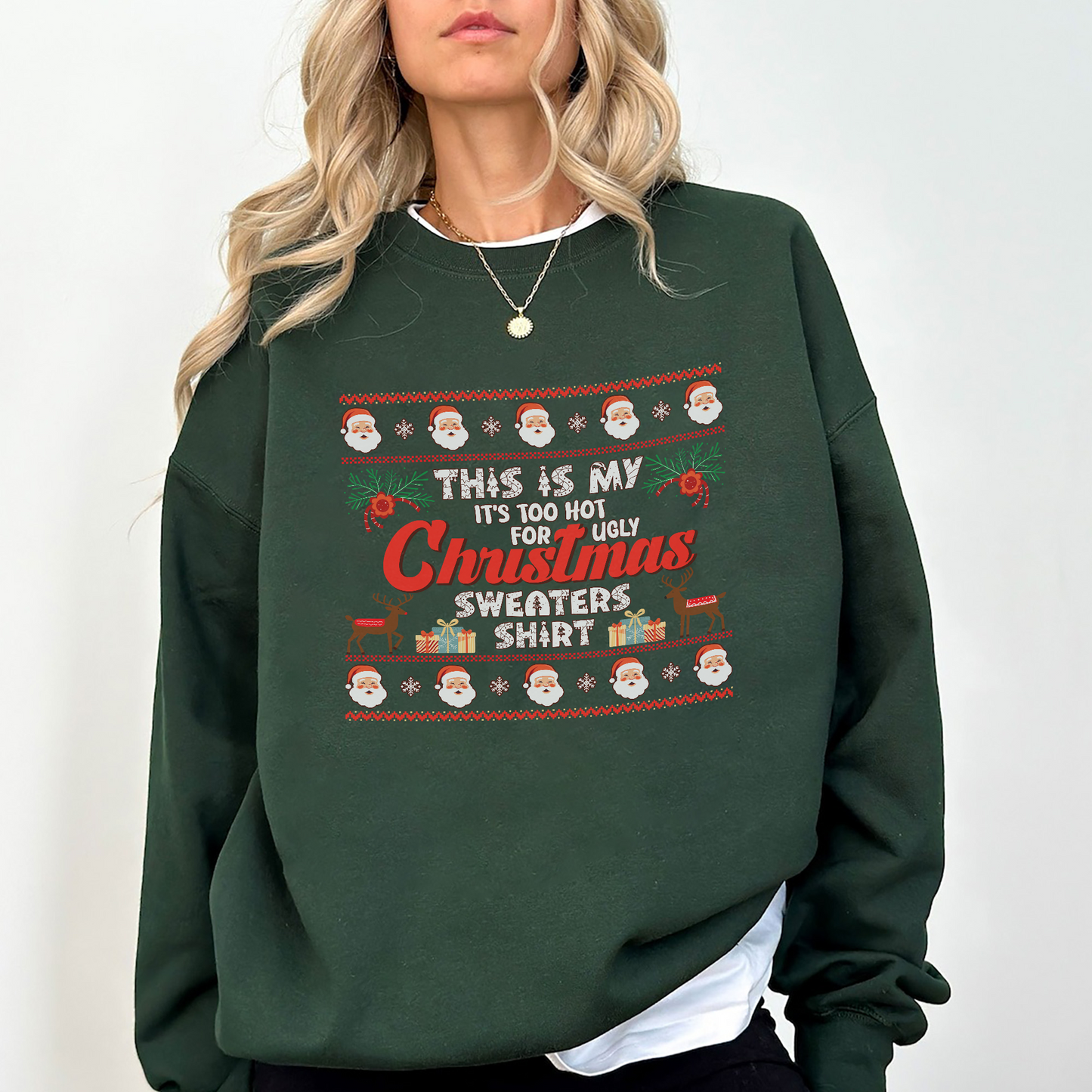 Funny Hot Weather Christmas Sweatshirt – “Too Hot for Ugly Christmas Sweater Shirt” – Holiday Humor Unisex Crewneck