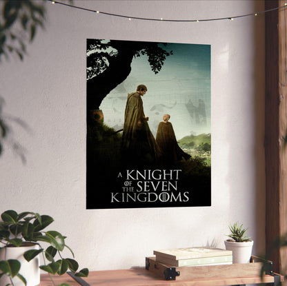 A Knight of the Seven Kingdoms Key Art poster unframed on a white wall above a desk