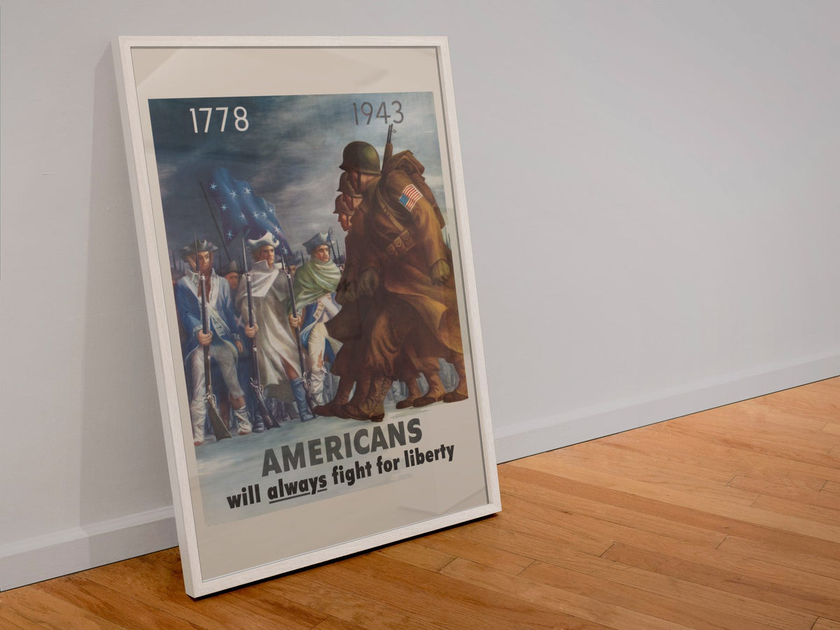 Americans Will Always Fight for Liberty poster in a white frame leaning against a wall