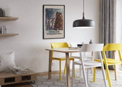 Americans Will Always Fight for Liberty poster framed above a dining table