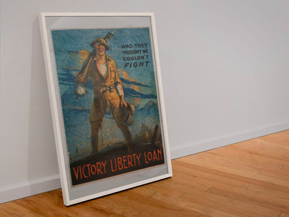 And They Thought We Couldnt Fight poster in a white frame leaning against a wall