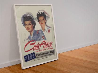 Be a Cadet Nurse — The Girl with a Future poster in a white frame leaning against a wall