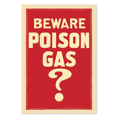 Beware Poison Gas poster print