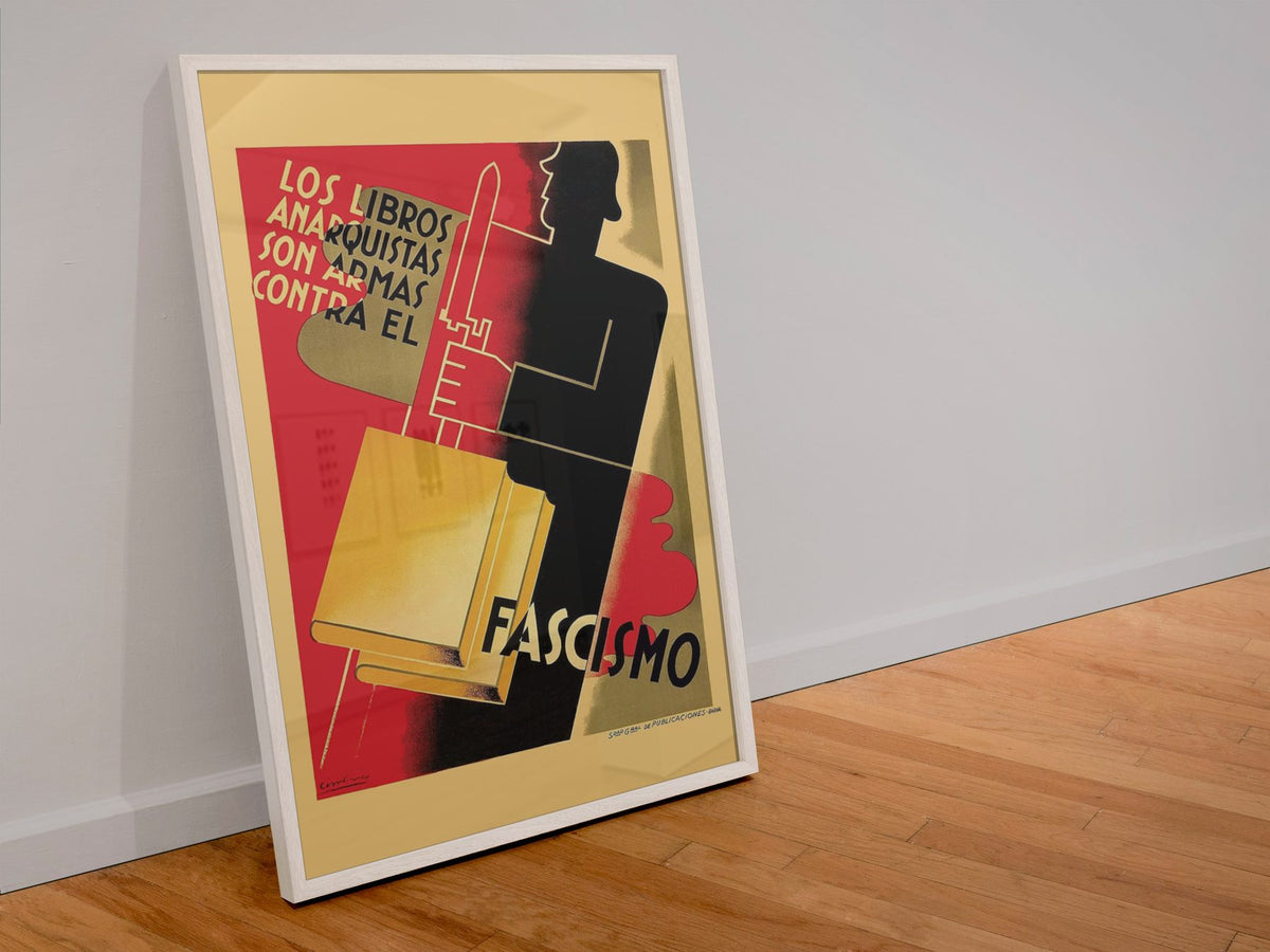 Books Are Weapons Against Fascism poster in a white frame leaning against a wall