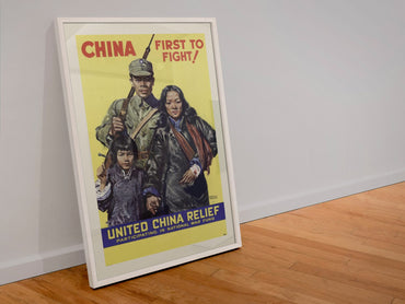 China First to Fight United China Relief poster in a white frame leaning against a wall