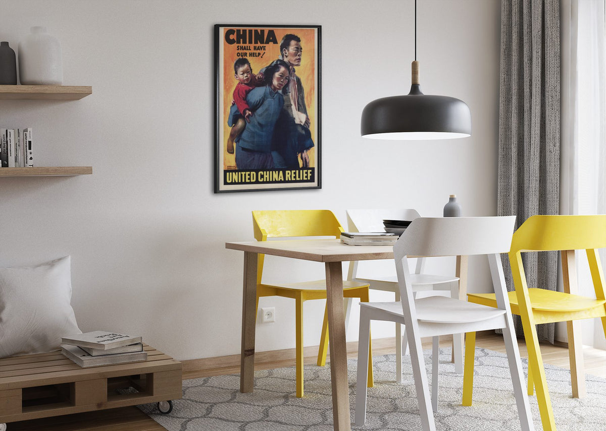 China Shall Have Our Help United China Relief poster framed above a dining table