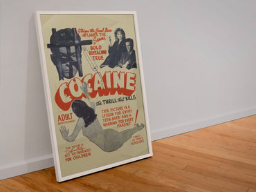 Cocaine The Thrill That Kills poster in a white frame leaning against a wall