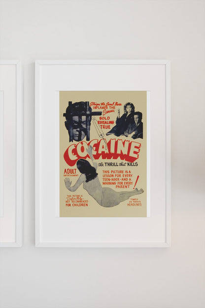 Cocaine The Thrill That Kills poster on a light wall