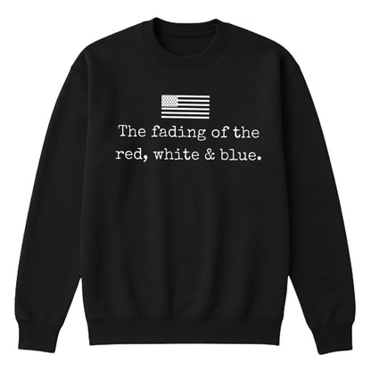 The Fading of the Red, White & Blue Sweatshirt – Minimalist Statement Crewneck