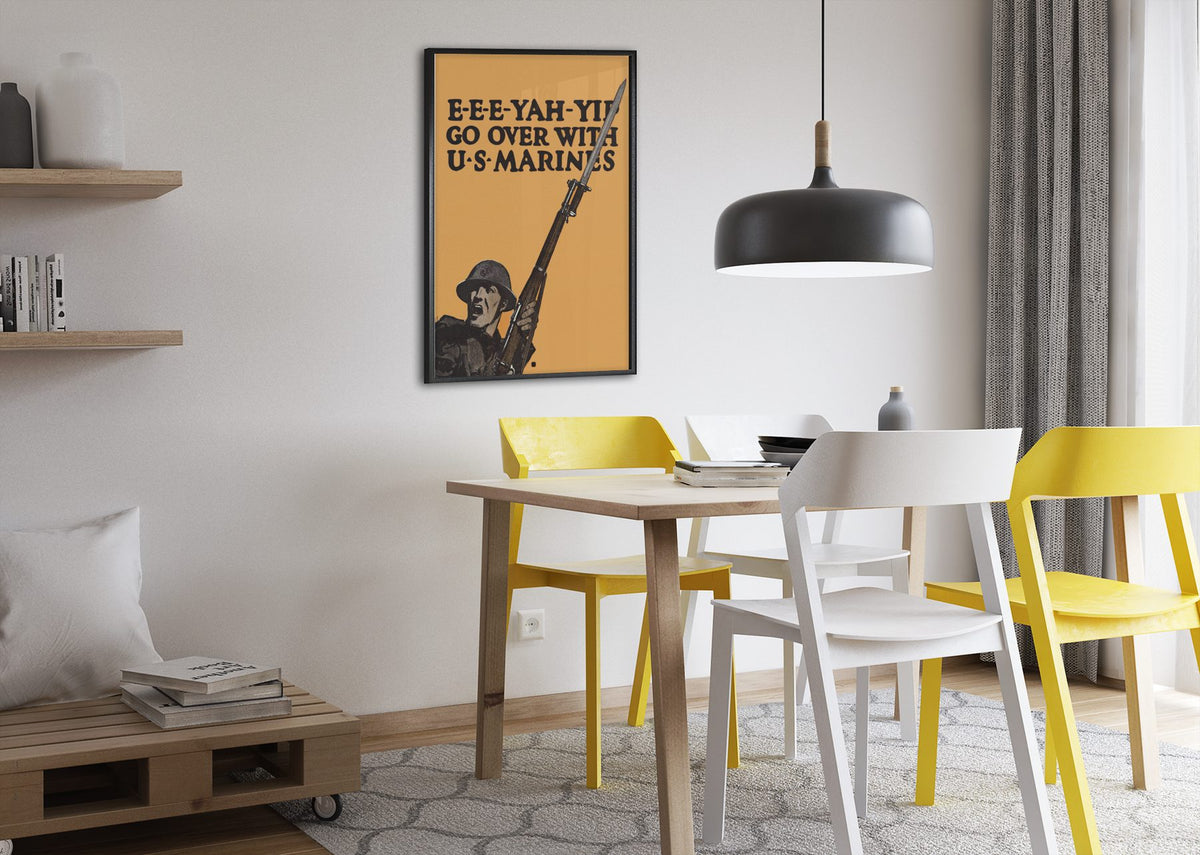 EEE Yah Yip Go Over with US Marines poster framed above a dining table