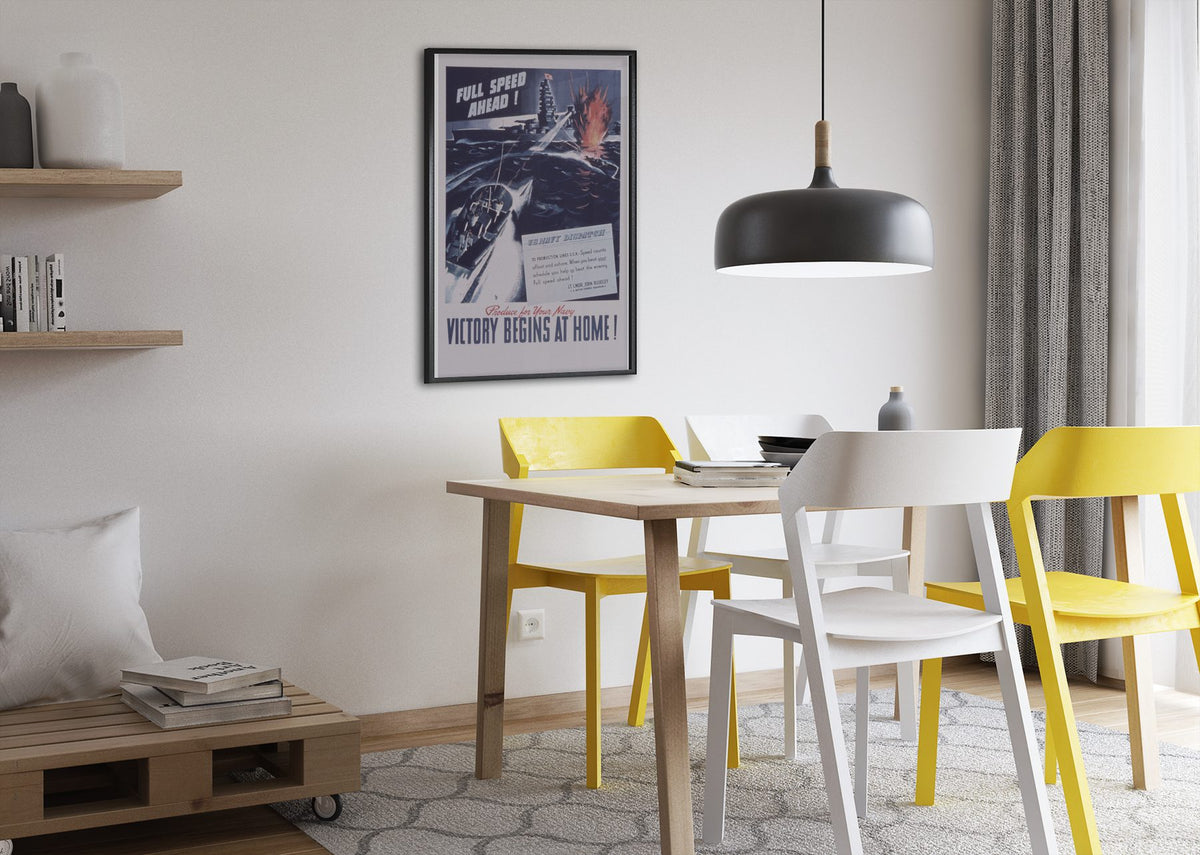 Full Speed Ahead — Victory Begins at Home poster framed above a dining table