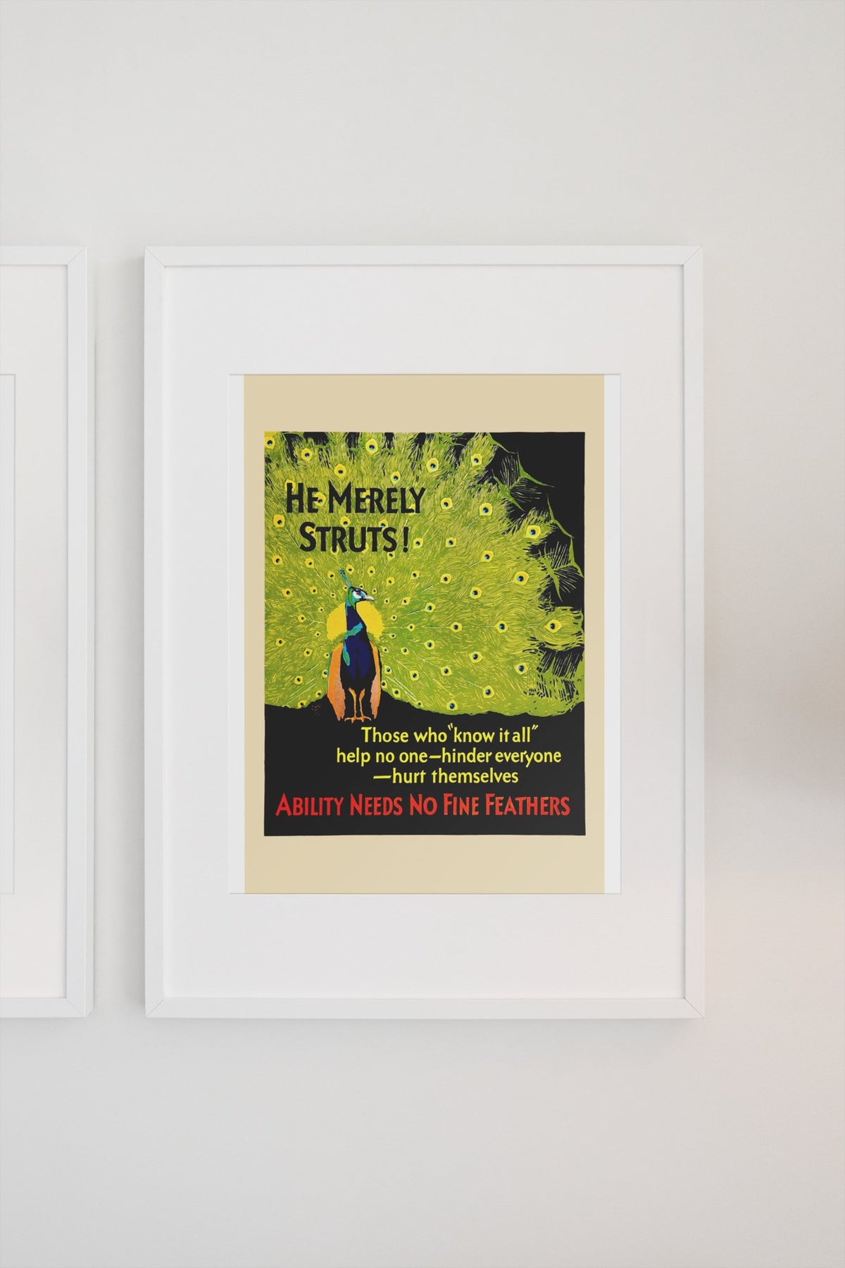 He Merely Struts poster in a white frame on a light wall