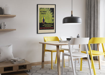 He Merely Struts poster framed above a dining table