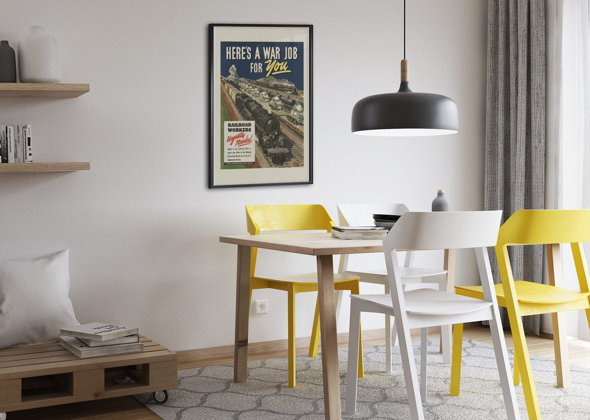 Heres a War Job for You Railroad Workers poster framed above a dining table