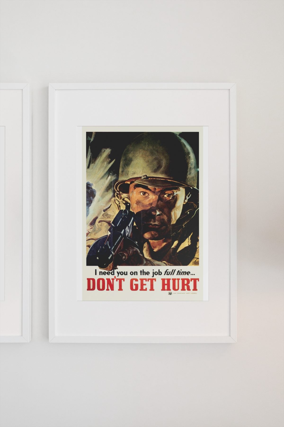 I Need You on the Job Full Time Dont Get Hurt poster on a light wall