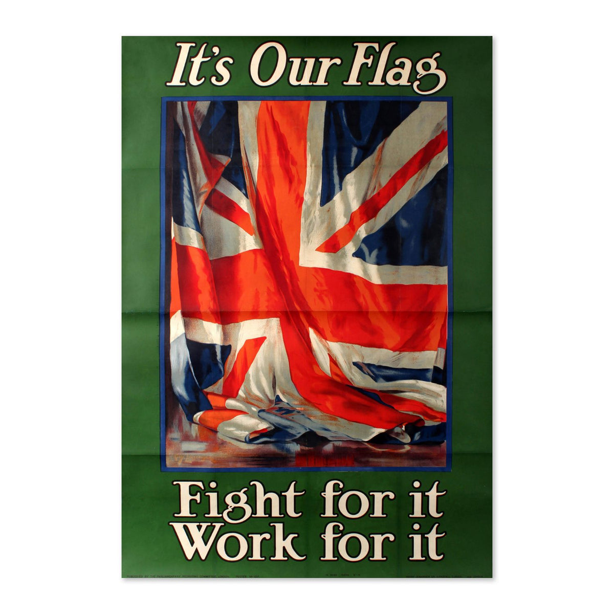 Its Our Flag Fight for It Work for It poster print