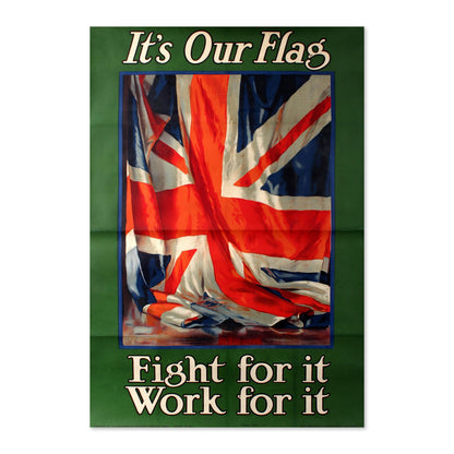 Its Our Flag Fight for It Work for It poster print