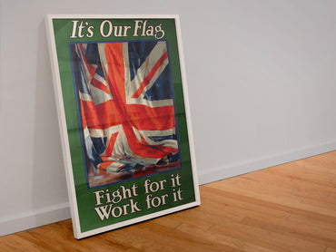 Its Our Flag Fight for It Work for It poster in a white frame leaning against a wall