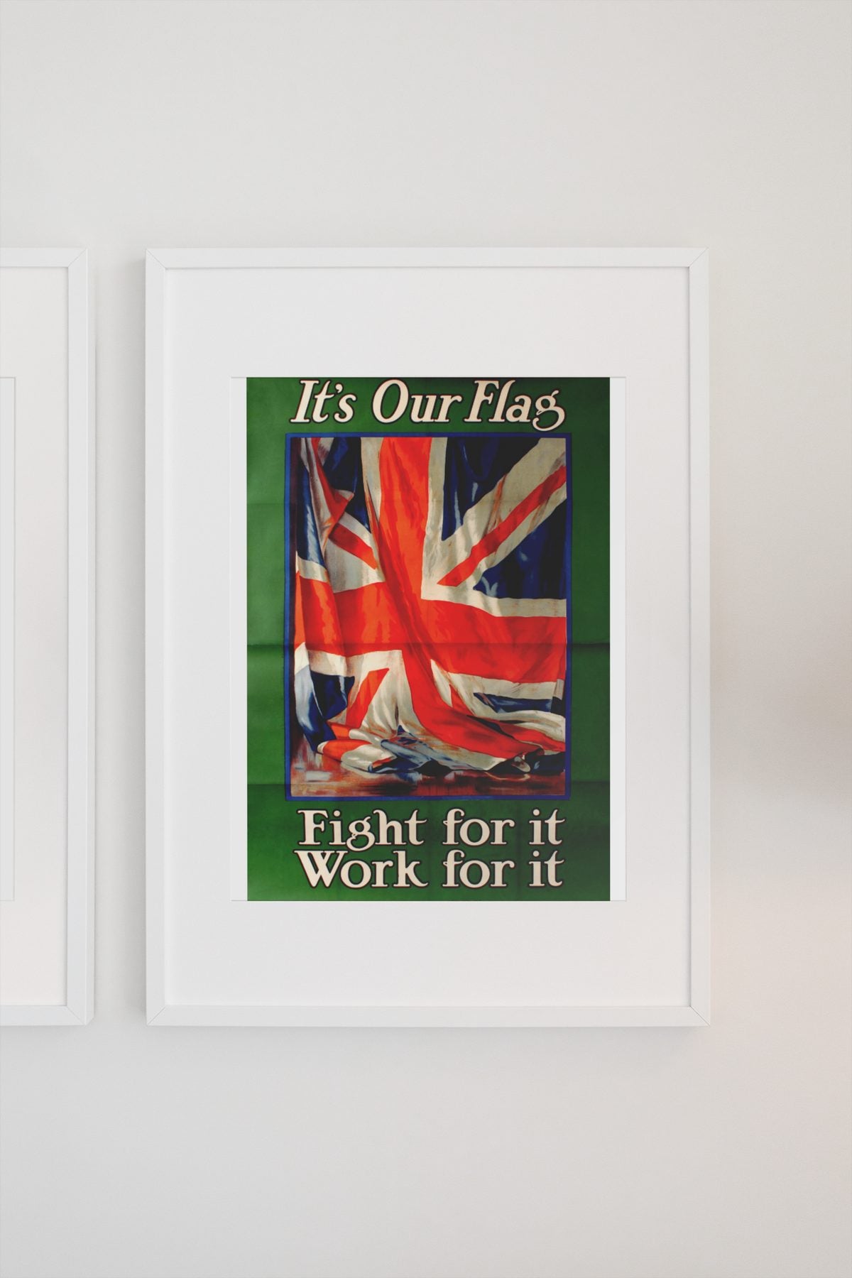 Its Our Flag Fight for It Work for It poster on a light wall