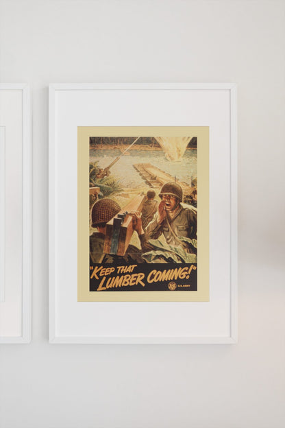 Keep That Lumber Coming poster on a light wall