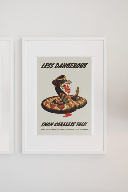 Less Dangerous Than Careless Talk Rattlesnake poster on a light wall
