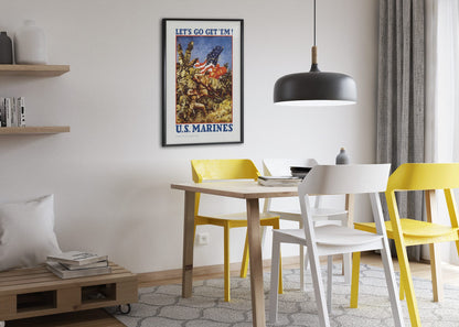 Lets Go Get Em US Marines poster framed above a dining table