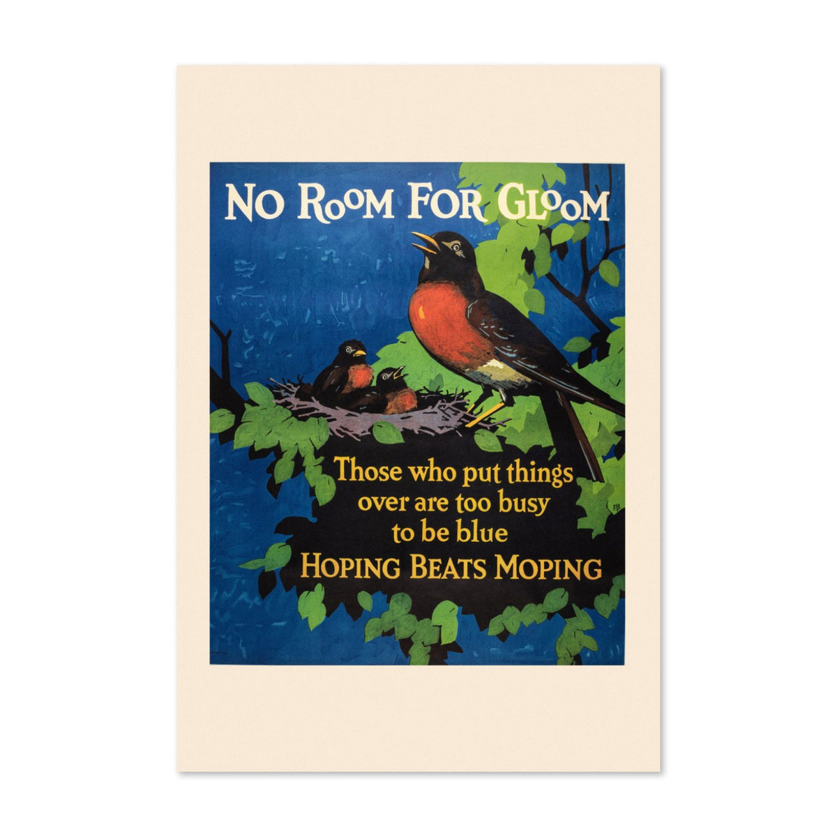No Room for Gloom poster print