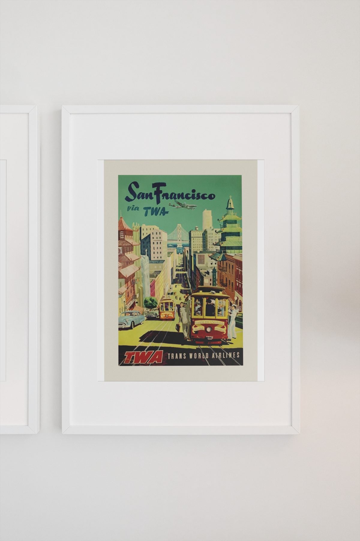 San Francisco Fly TWA Cable Car poster on a light wall