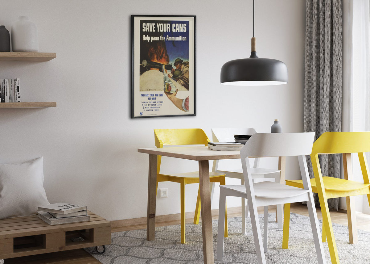 Save Your Cans — Help Pass the Ammunition poster framed above a dining table