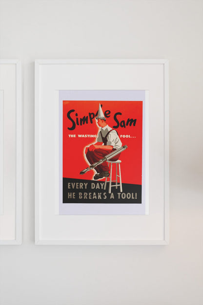 Simple Sam the Wasting Fool poster on a light wall