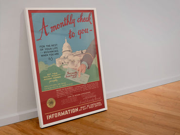 Social Security A Monthly Check to You poster in a white frame leaning against a wall