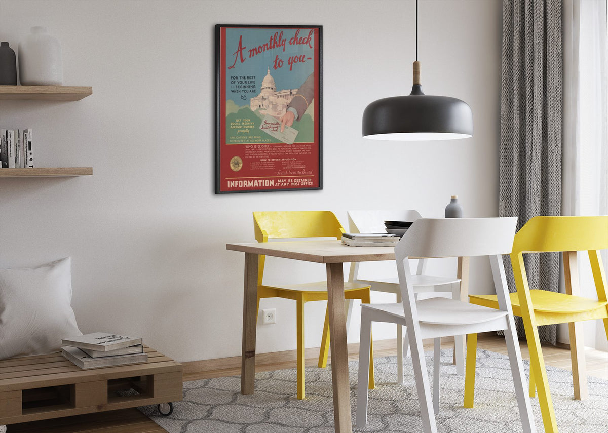 Social Security A Monthly Check to You poster framed above a dining table