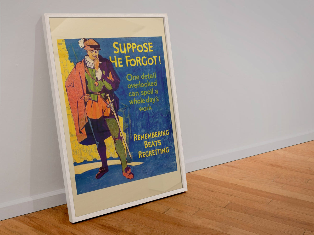 Suppose He Forgot poster in a white frame leaning against a wall
