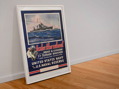 Take the Wheel — U.S. Naval Reserve poster in a white frame leaning against a wall