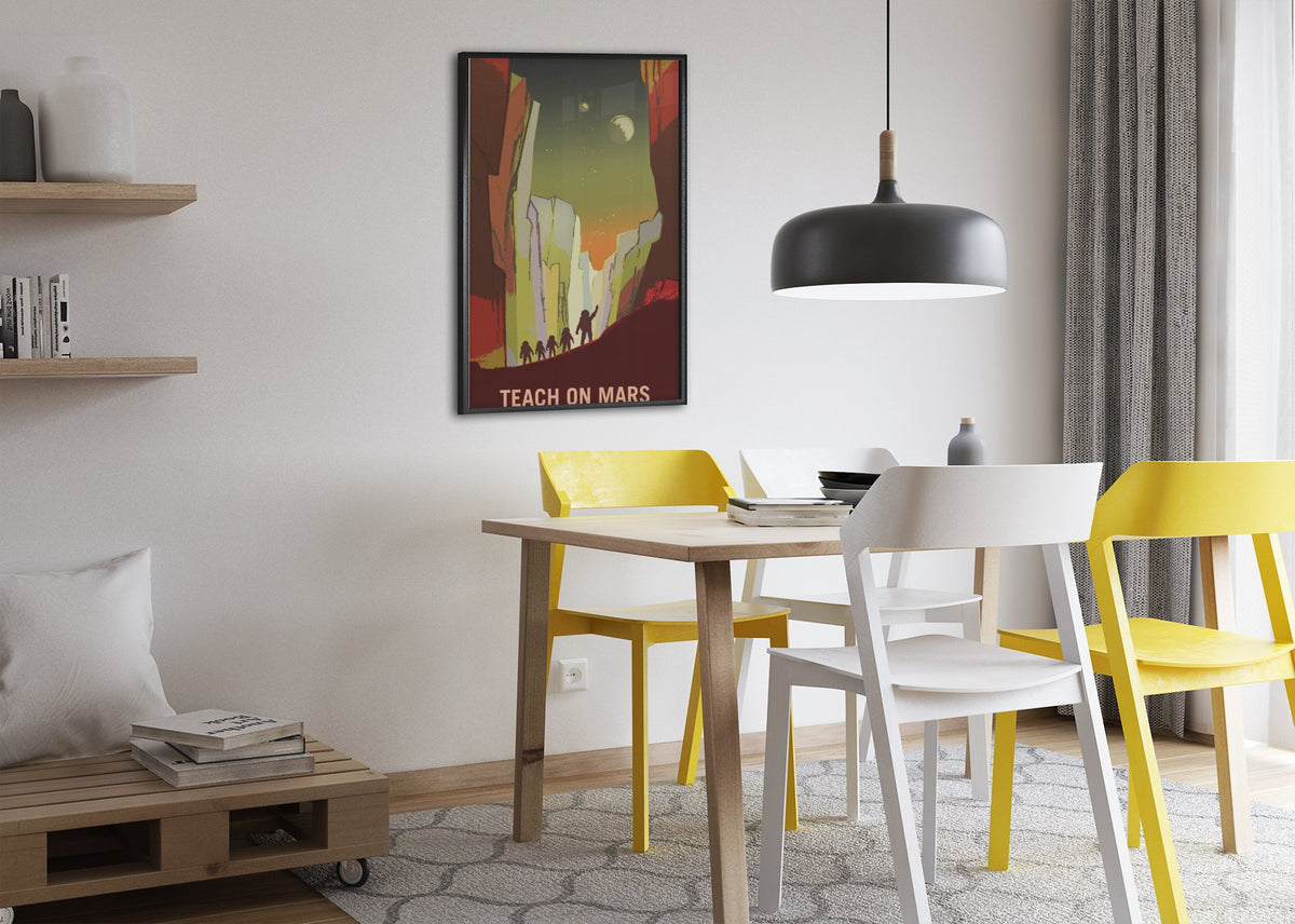 Teach on Mars poster framed above a dining table