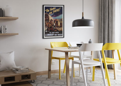 The Yanks Are There — The Army Needs Lumber poster framed above a dining table