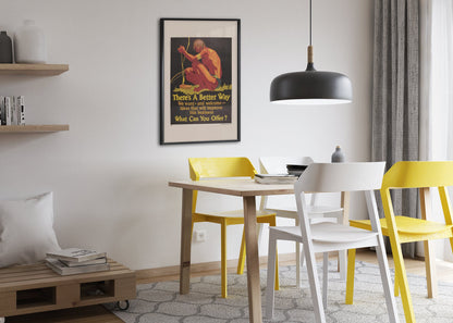 There’s a Better Way poster framed above a dining table