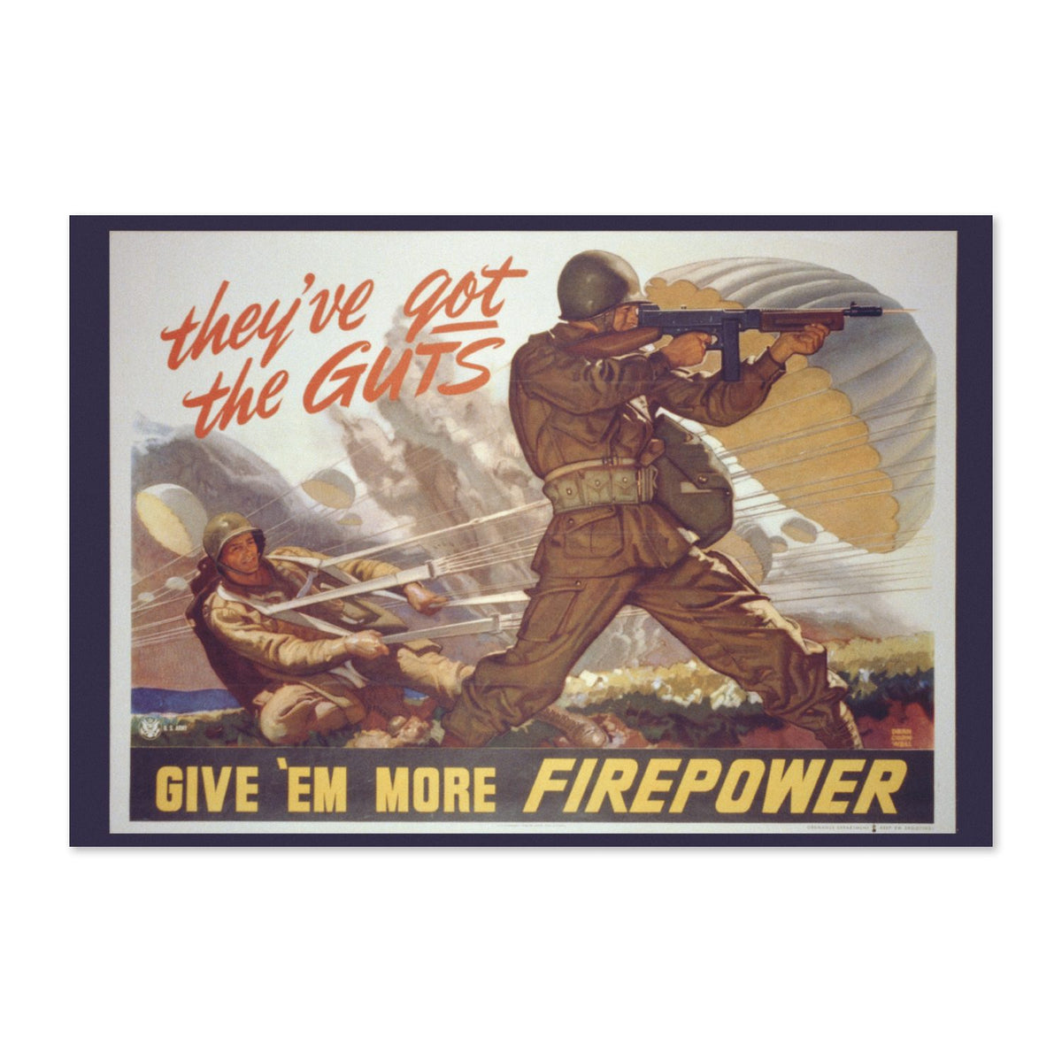 Theyve Got the Guts Give Em More Firepower poster print