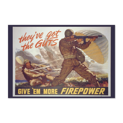 Theyve Got the Guts Give Em More Firepower poster print