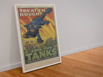 Treat Em Rough Join the Tanks poster in a white frame leaning against a wall