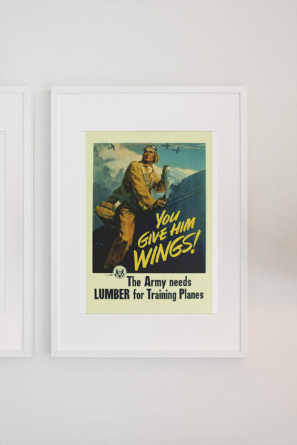 You Give Him Wings — Lumber for Training Planes poster on a light wall