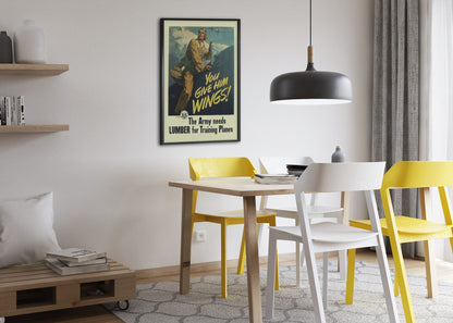 You Give Him Wings — Lumber for Training Planes poster framed above a dining table