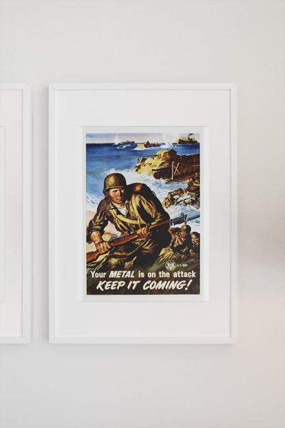 Your Metal Is on the Attack Keep It Coming poster on a light wall
