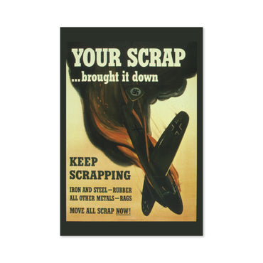 Your Scrap Brought It Down poster print