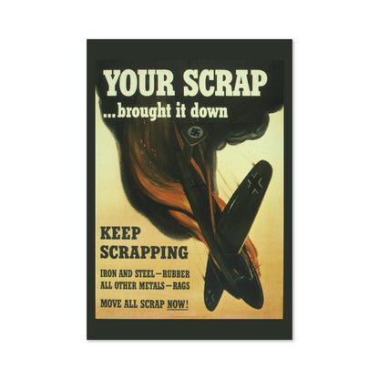 Your Scrap Brought It Down poster print