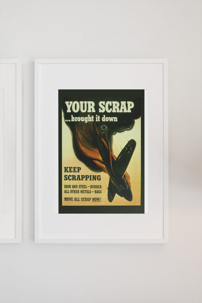 Your Scrap Brought It Down poster on a light wall