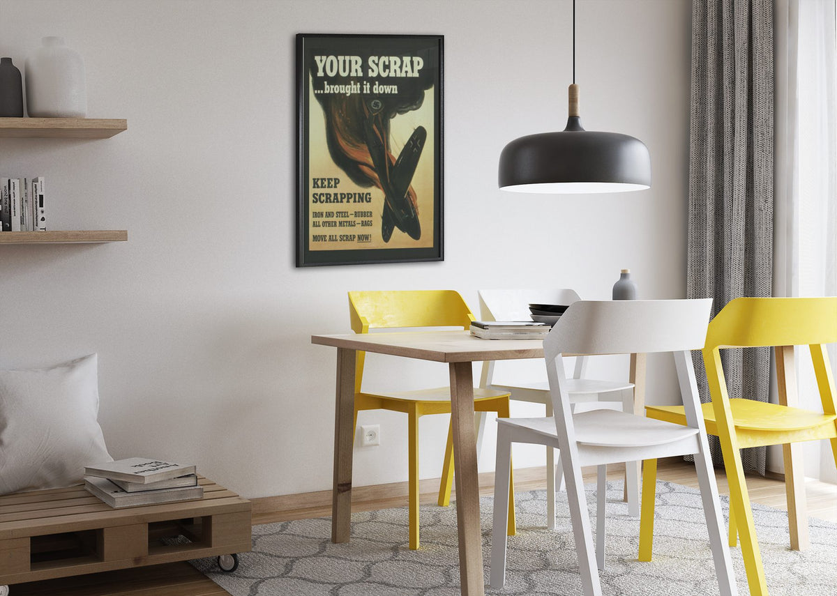 Your Scrap Brought It Down poster framed above a dining table